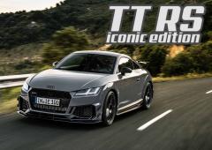 Audi TT RS Iconic Edition : rien que pour nous