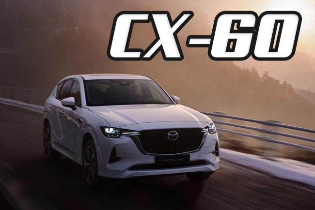 Quelle Mazda CX-60 PHEV choisir/acheter ? Prix, finitions, équipements...