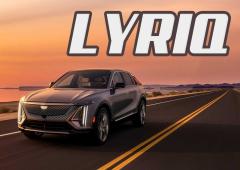 Cadillac Lyriq : le Yankee veut revenir chez nous grâce à l'électrique
