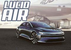 Lucid Air va damer le pion à TESLA … et Porsche.