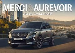 Nouveau Renault Austral : Merci & au revoir Laurens