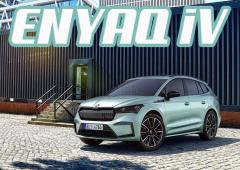 Quelle Skoda ENYAQ iV acheter/choisir ? prix, fiches techniques, autonomies