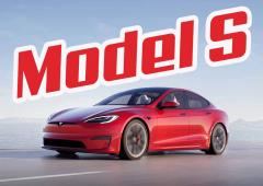 Lien vers l'atcualité Quelle Tesla Model S choisir/acheter ? Grande autonomie, Plaid ou Plaid +